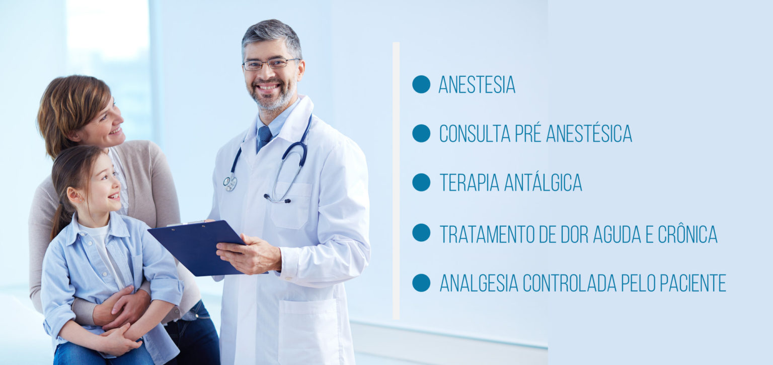 Anestesia Consulta Pré Anestésica Terapia Antálgica Tratamento de dor Aguda e Crônica Analgesia Controlada pelo Paciente